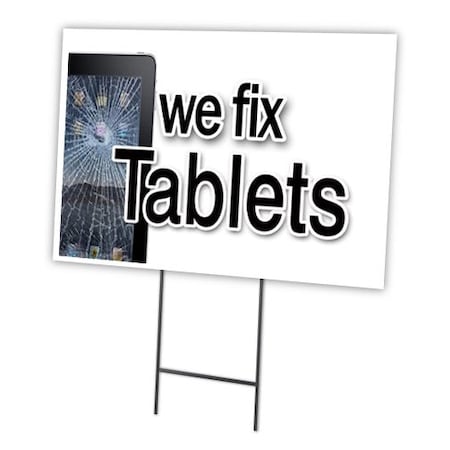 Signmission We Fix Tablets Yard Sign & Stake outdoor plastic coroplast window, C-1824 We Fix Tablets C-1824 We Fix Tablets